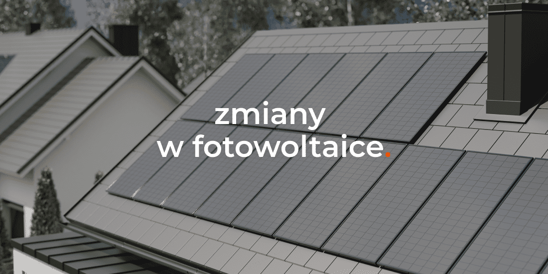 zmiany w fotowoltaice