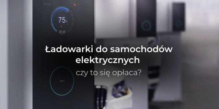 Ładowarki do samochodów elektrycznych – czy to się opłaca?