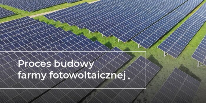 Jak wygląda proces budowy farmy fotowoltaicznej?