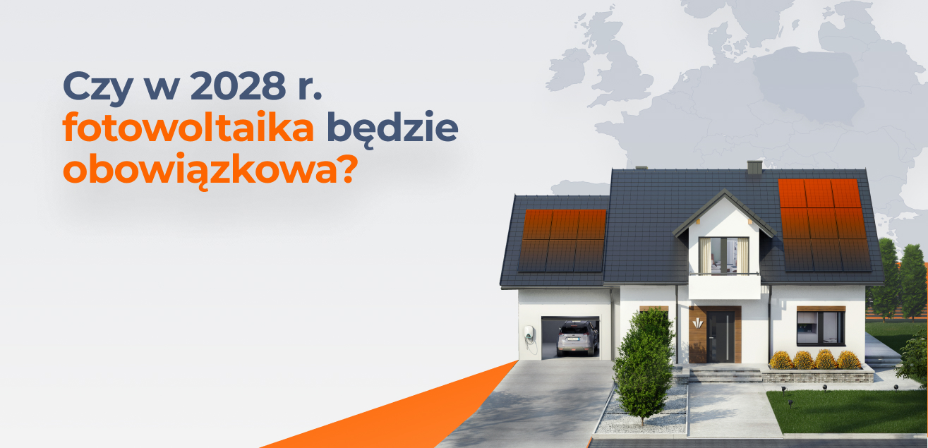 Czy w 2028 r. fotowoltaika będzie obowiązkowa?