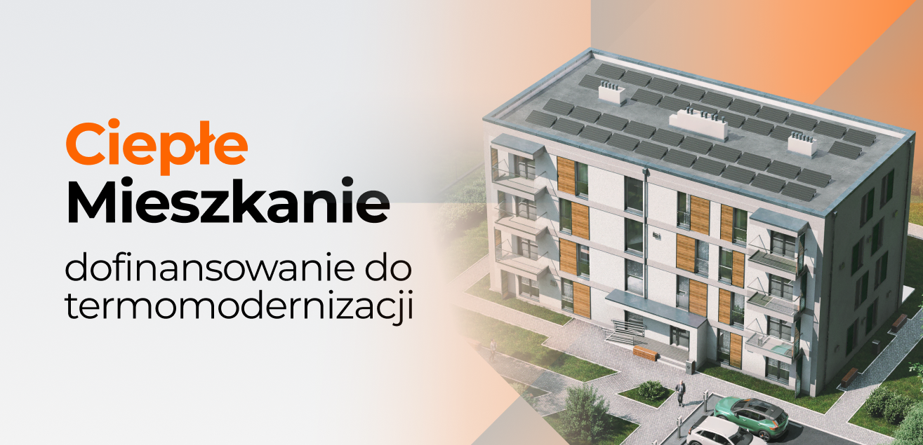 Ciepłe Mieszkanie 2023 – kto może skorzystać z dofinansowania?